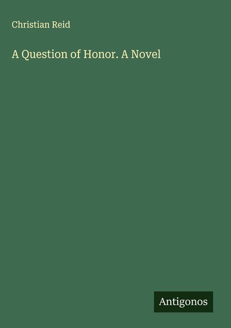 Christian Reid: A Question of Honor. A Novel, Buch