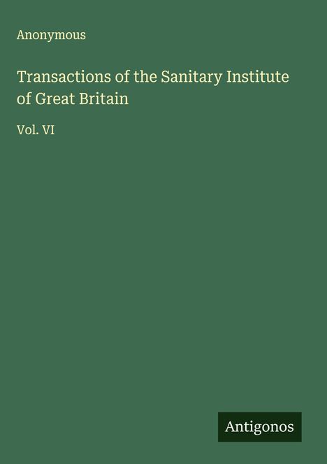Anonymous: Transactions of the Sanitary Institute of Great Britain, Buch