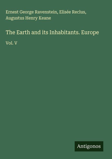 Ernest George Ravenstein: The Earth and its Inhabitants. Europe, Buch