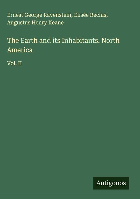 Ernest George Ravenstein: The Earth and its Inhabitants. North America, Buch