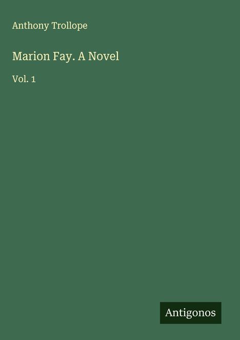 Anthony Trollope: Marion Fay. A Novel, Buch