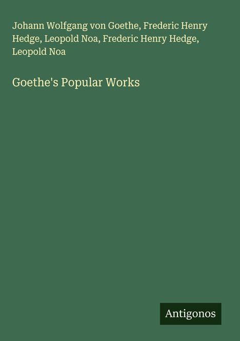 Johann Wolfgang von Goethe: Goethe's Popular Works, Buch