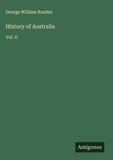 George William Rusden: History of Australia, Buch