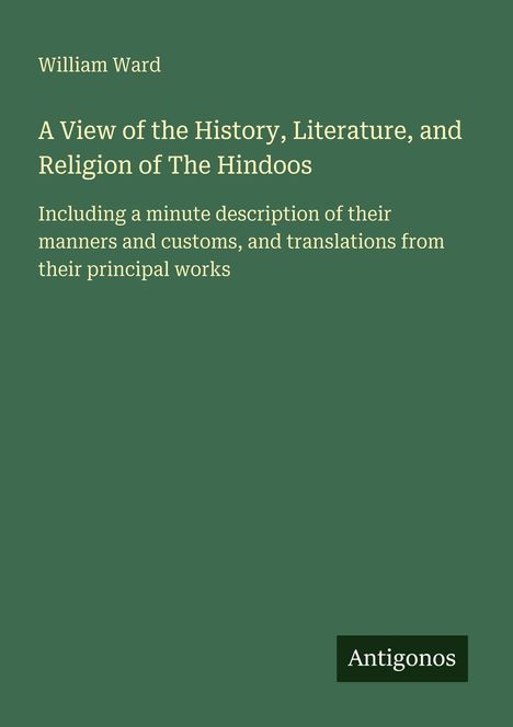 William Ward: A View of the History, Literature, and Religion of The Hindoos, Buch