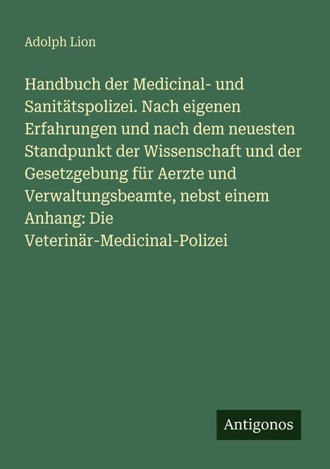 Text: "Handbuch der Medicinal- und Sanitätspolizei" und "Antigonos". Grüner Hintergrund, weiße Schrift.