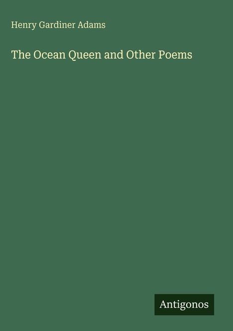 Henry Gardiner Adams: The Ocean Queen and Other Poems, Buch
