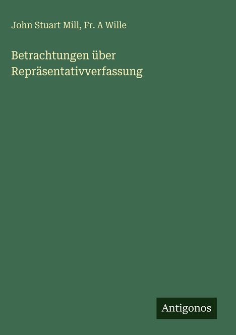 John Stuart Mill: Betrachtungen über Repräsentativverfassung, Buch