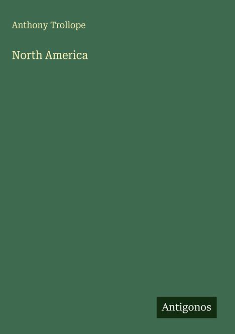 Anthony Trollope: North America, Buch