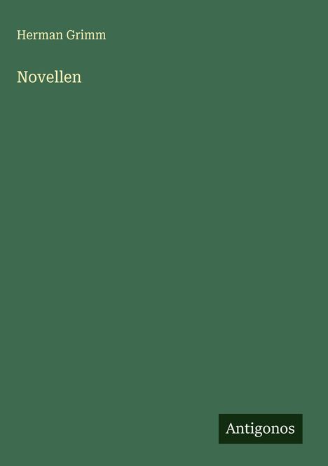 Herman Grimm: Novellen, Buch