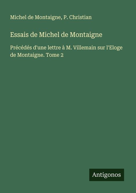 Michel De Montaigne: Essais de Michel de Montaigne, Buch