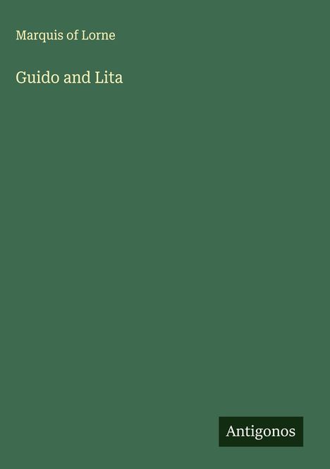 Marquis of Lorne: Guido and Lita, Buch