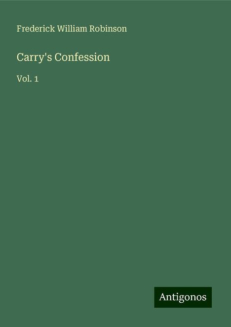 Frederick William Robinson: Carry's Confession, Buch