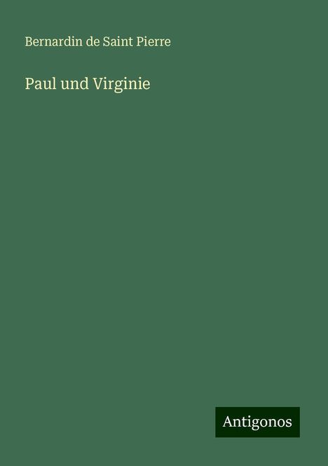 Bernardin de Saint Pierre: Paul und Virginie, Buch