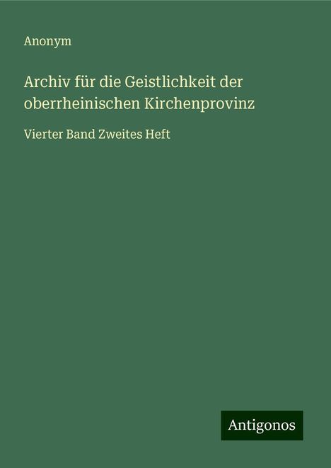 Anonym: Archiv für die Geistlichkeit der oberrheinischen Kirchenprovinz, Buch