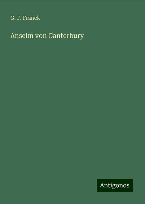 G. F. Franck: Anselm von Canterbury, Buch