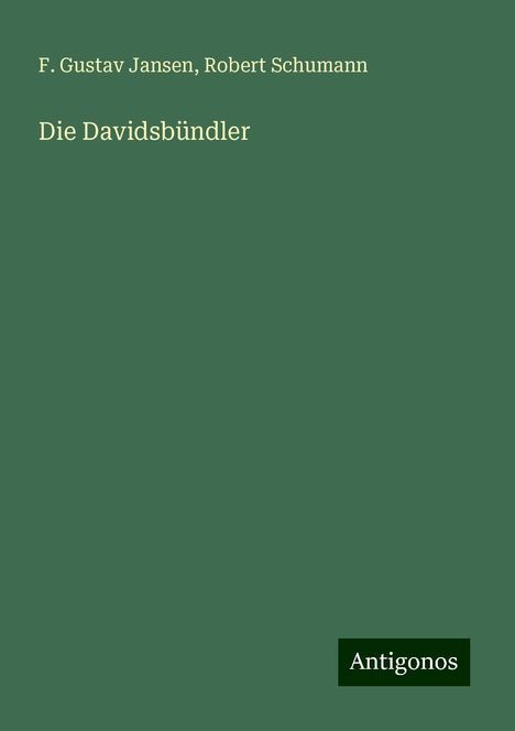 F. Gustav Jansen: Jansen, F: Davidsbündler, Buch