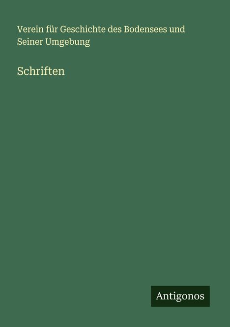 Verein für Geschichte des Bodensees und Seiner Umgebung: Schriften, Buch