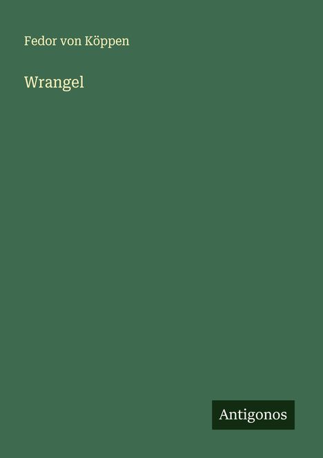 Fedor von Köppen: Wrangel, Buch