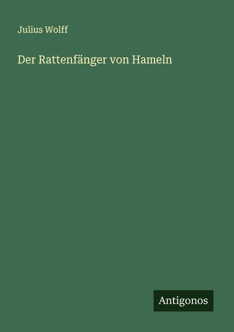 Julius Wolff: Der Rattenfänger von Hameln, Buch