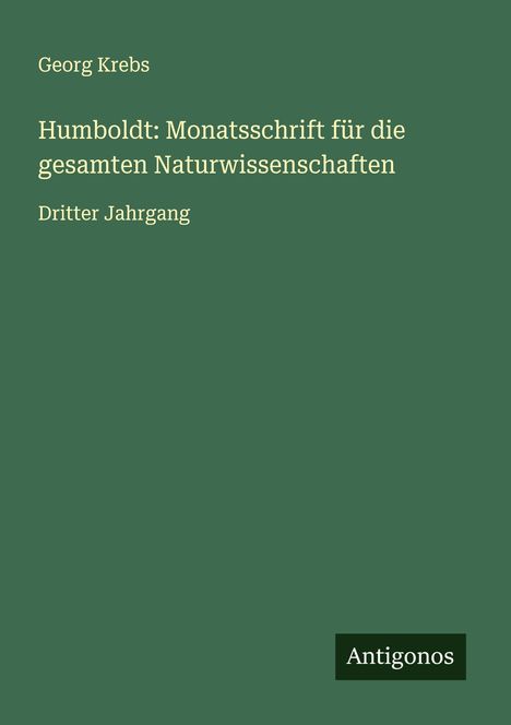 Georg Krebs: Humboldt: Monatsschrift für die gesamten Naturwissenschaften, Buch