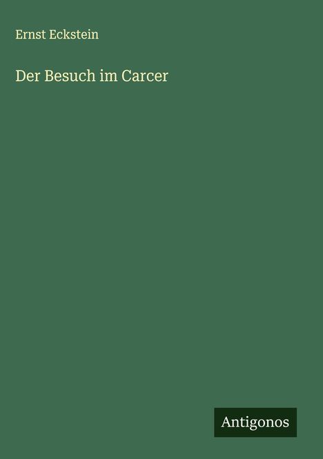 Ernst Eckstein: Der Besuch im Carcer, Buch