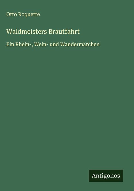 Otto Roquette: Waldmeisters Brautfahrt, Buch