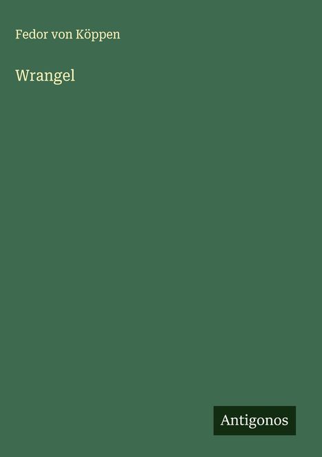 Fedor von Köppen: Wrangel, Buch