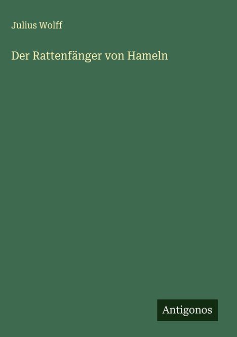 Julius Wolff: Der Rattenfänger von Hameln, Buch