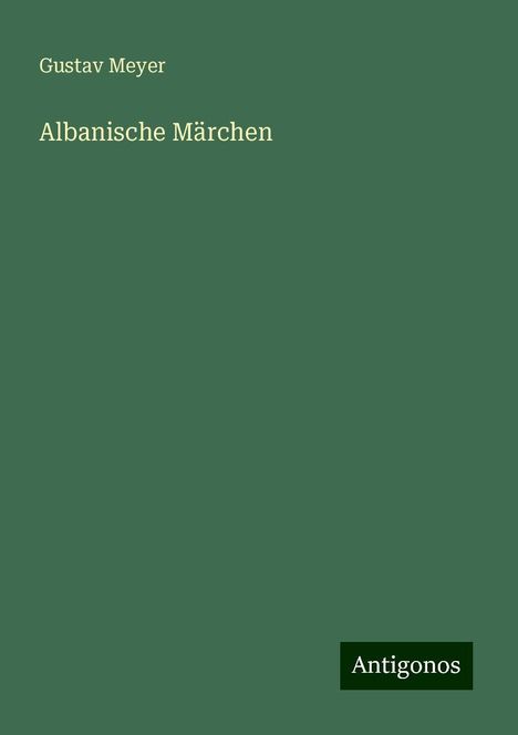 Gustav Meyer: Albanische Märchen, Buch