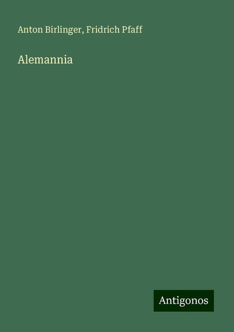 Anton Birlinger: Alemannia, Buch