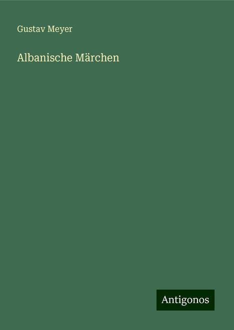 Gustav Meyer: Albanische Märchen, Buch