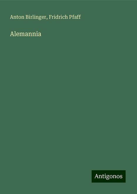 Anton Birlinger: Alemannia, Buch