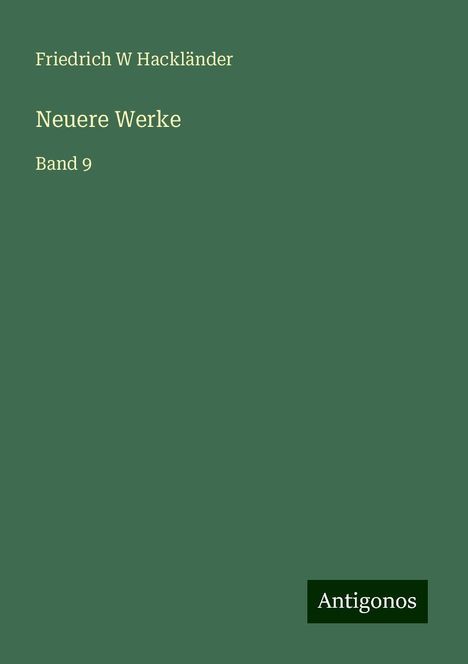 Friedrich W Hackländer: Neuere Werke, Buch