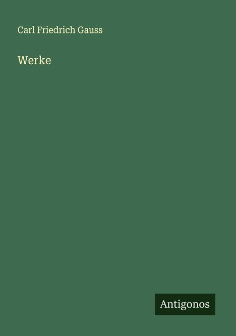 Carl Friedrich Gauss: Werke, Buch