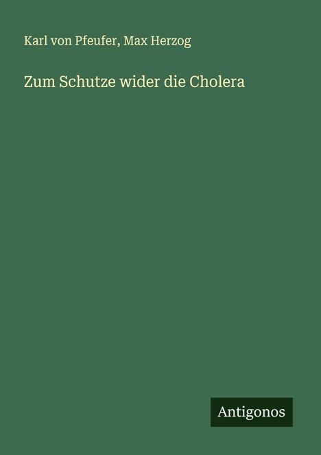 Karl von Pfeufer: Zum Schutze wider die Cholera, Buch