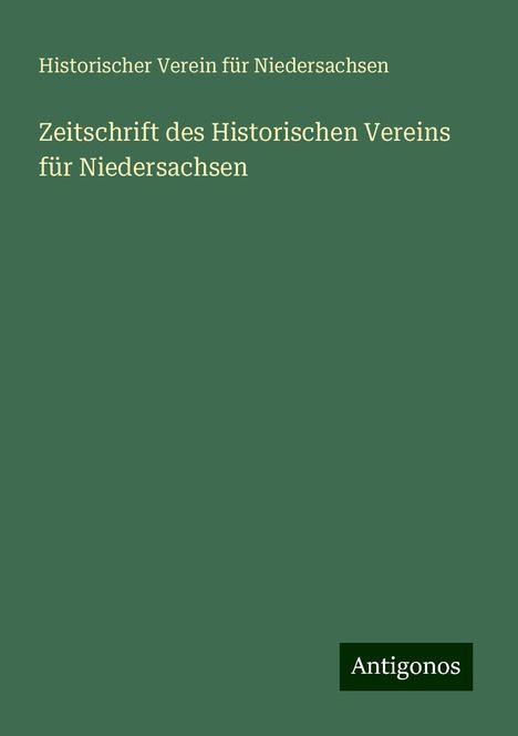 Historischer Verein Für Niedersachsen: Zeitschrift des Historischen Vereins für Niedersachsen, Buch