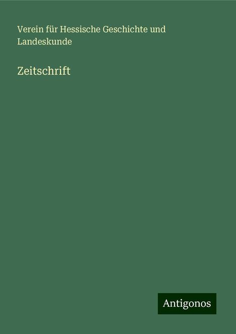 Verein für Hessische Geschichte und Landeskunde: Zeitschrift, Buch