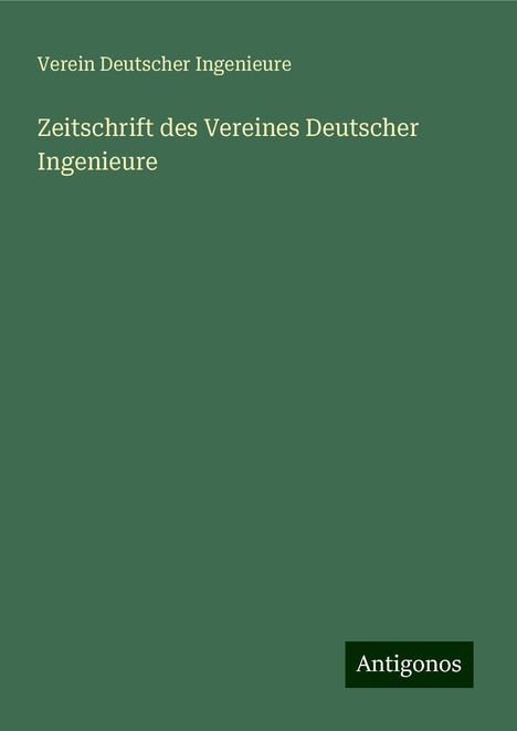 Verein Deutscher Ingenieure: Zeitschrift des Vereines Deutscher Ingenieure, Buch