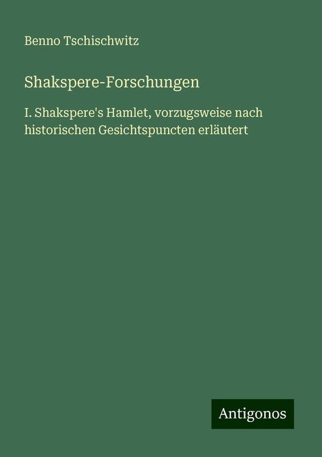 Benno Tschischwitz: Shakspere-Forschungen, Buch