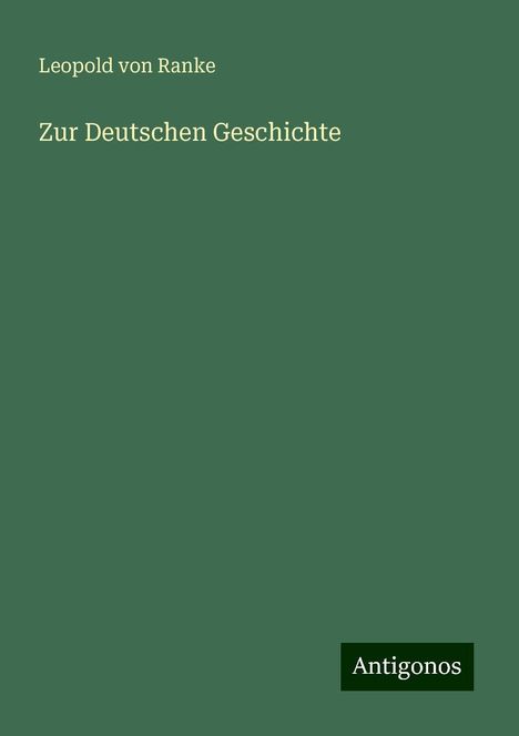 Leopold von Ranke: Zur Deutschen Geschichte, Buch