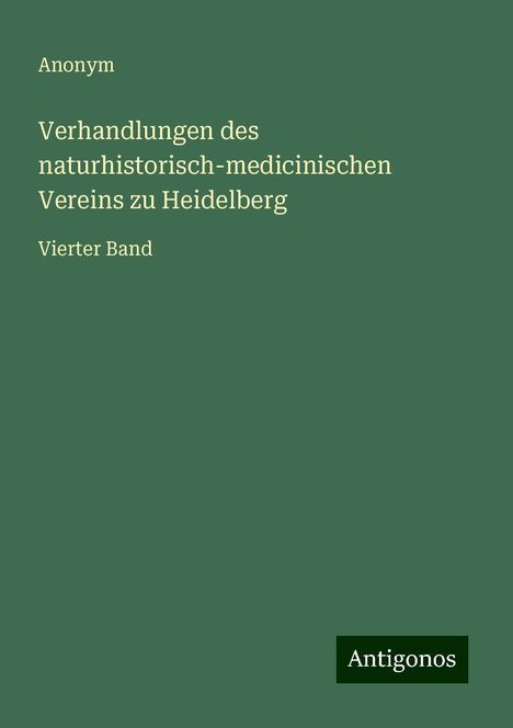 Anonym: Verhandlungen des naturhistorisch-medicinischen Vereins zu Heidelberg, Buch