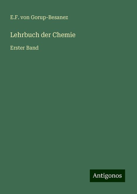 E. F. von Gorup-Besanez: Lehrbuch der Chemie, Buch