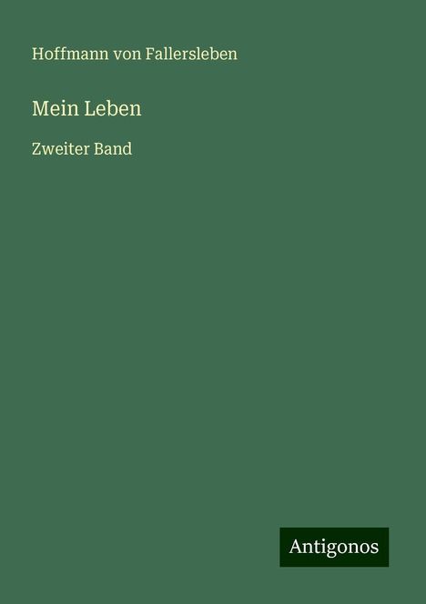 Hoffmann Von Fallersleben: Mein Leben, Buch