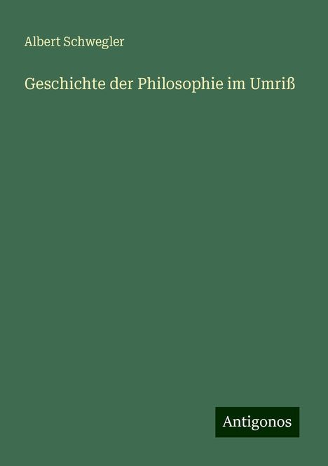 Albert Schwegler: Geschichte der Philosophie im Umriß, Buch