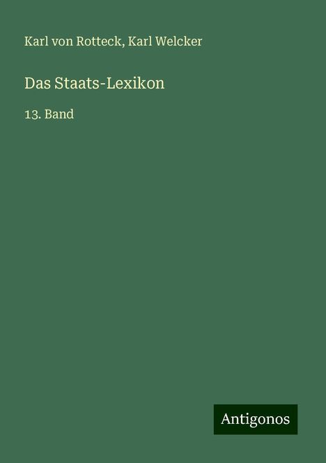 Karl Von Rotteck: Das Staats-Lexikon, Buch