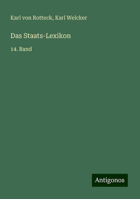 Karl Von Rotteck: Das Staats-Lexikon, Buch