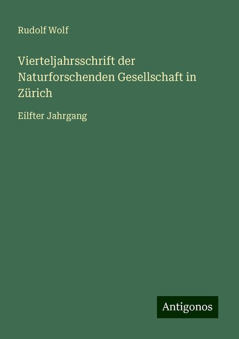 Rudolf Wolf: Vierteljahrsschrift der Naturforschenden Gesellschaft in Zürich, Buch