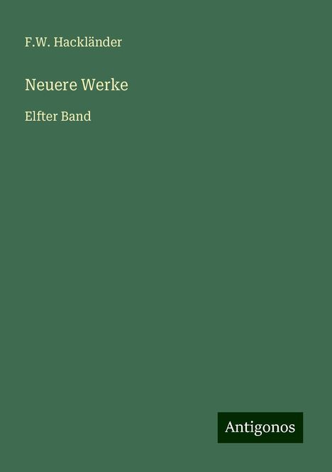 F. W. Hackländer: Neuere Werke, Buch