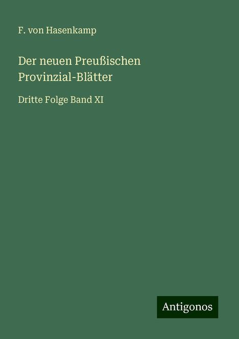 F. von Hasenkamp: Der neuen Preußischen Provinzial-Blätter, Buch