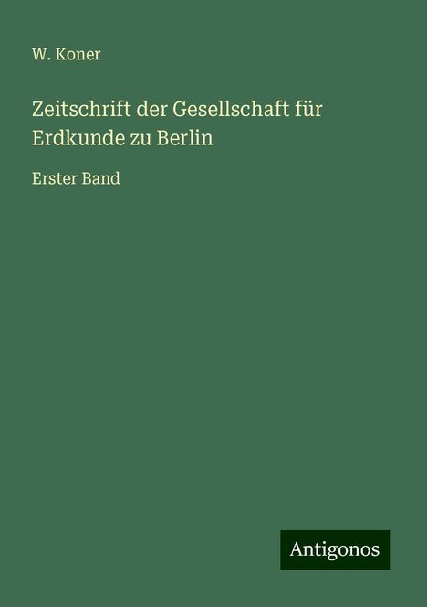 W. Koner: Zeitschrift der Gesellschaft für Erdkunde zu Berlin, Buch